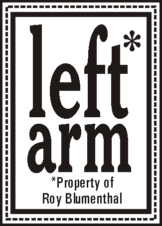 My new tattoo design -- 'Left Arm -- property of Roy Blumenthal'